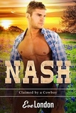  Eve London - Nash - Claimed by a Cowboy, #1.