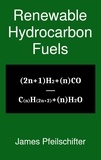  James Pfeilschifter - Renewable Hydrocarbon Fuels.