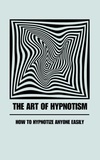  Jhon Cauich - The Art of Hypnotism.
