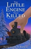  Jacqueline Lynch - The Little Engine That Killed - Double V Mysteries, #7.