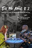  St Sukie de la Croix et  Owen Keehnen - Tell Me About It 2: LGBTQ Secrets, Confessions, And Life Stories - Tell Me About It, #2.