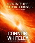  Connor Whiteley - Agents Of The Emperor Books 1-6: 6 Science Fiction Novellas - Agents of The Emperor Science Fiction Stories.