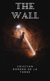  Crtwriter et  Cristian Romero de la Torre - The Wall..