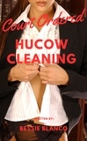  Bessie Blanco - Court Ordered Hucow Cleaning: with Ginger Root - The Betty Series, #1.
