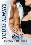  Ryenne Renner - Yours Always, Ray - Yours Always, #5.