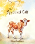  Cheryl Sasai Ellicott - The Speckled Calf - God Made Me, #1.