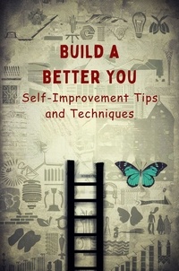  Frost Melissa-Jane - Build a Better You: Self-Improvement Tips and Techniques.