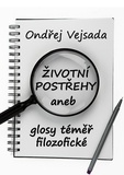  Ondrej Vejsada - Životní postřehy aneb glosy téměř filozofické.