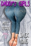 Jack Long - Meet Vickie - Daddy's Girls, #5.