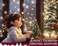  Tiny Minds World - Athena's Enchanted Christmas Adventure - Athena's Journey, #1.
