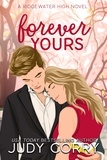  Judy Corry - Forever Yours - Ridgewater High Romance, #7.