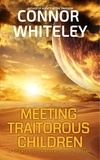  Connor Whiteley - Meeting Traitorous Children: A Science Fiction Adventure Short Story - Agents of The Emperor Science Fiction Stories.