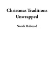  Norah Halstead - Christmas Traditions Unwrapped.
