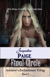  Jacqueline Paige - Final Circle - Ancestor's Enchantment Trilogy, #3.