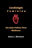  Anne Louise Morisset - Cardiologia Feminina.