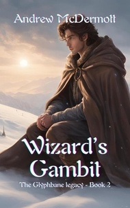  Andrew McDermott - Wizard's Gambit - The Glyphbane Legacy, #2.