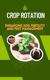  Ruchini Kaushalya - Crop Rotation : Enhancing Soil Fertility and Pest Management.