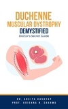 Dr. Ankita Kashyap et  Prof. Krishna N. Sharma - Duchenne Muscular Dystrophy Demystified: Doctor’s Secret Guide.