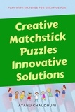  Atanu Chaudhuri - Creative Matchstick Puzzles Innovative Solutions.