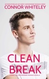  Connor Whiteley - Clean Break: A Sweet Gay Contemporary Romance Novella - The English Gay Contemporary Romance Books, #5.