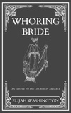  Elijah Washington - Whoring Bride.