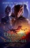  Andrew Wichland - Dragon Knight Chronicles Boxset 1-4 - Dragon Knight Chronicles, #4.