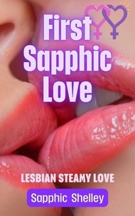  Sapphic Shelley - First Sapphic Love - Lesbian Steamy Love Series.