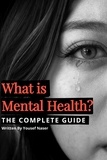  Yousef Naser - What is Mental Health? The Complete Guide.