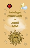  Alina A Rubi et  Angeline Rubi - Astrologia, Numerologia  e  Angeli  2024.