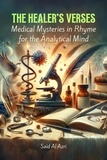  Said Al Azri - The Healer's Verses: Medical Mysteries in Rhyme for the Analytical Mind - Riddle Me This: A Professional Exploration in Poetry, #2.