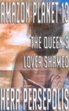  Hera Persepolis - Amazon Planet 13: The Queen's Lover Shamed - Amazon Planet, #13.