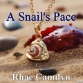  Rhae Camdyn - A Snail's Pace.