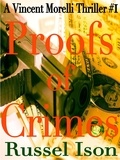  Russel Ison - Vincent Morelli #1: Proofs of Crimes - Vincent Morelli, #1.