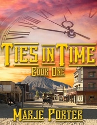  Marje Porter - Ties in Time - In Time, #1.