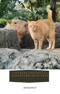 mimin37 - Capybara Chronicles: Adventures with Oyen.