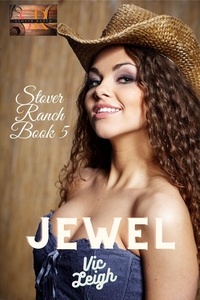  Vic Leigh - Jewel - Stover Ranch Series.