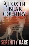  Serenity Dare - A Fox in Bear Country - Satin Mountain Shifters, #1.