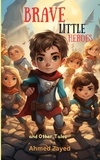  Ahmed zaid - Brave Little Heroes  And Other Tales.