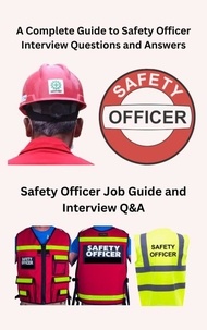  Chetan Singh - A Complete Guide to Safety Officer Interview Questions and Answers.
