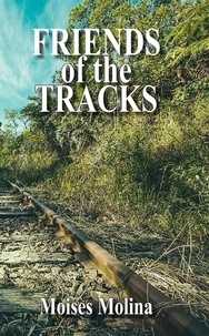  Moises Molina - Friends of the Tracks.