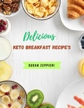  Susan Zeppieri - Delicious  Keto  Breakfast Recipe’s.