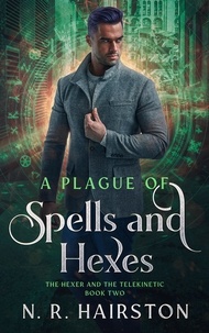  N. R. Hairston - A Plague of Spells and Hexes - The Hexer And The Telekinetic, #2.