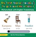  Mahalia S. - My First Filipino (Tagalog) Things Around Me at School Picture Book with English Translations - Teach &amp; Learn Basic Filipino (Tagalog) words for Children, #14.