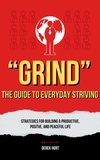  Derek Hurt - "Grind" The Guide To Everyday Striving.
