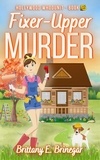 Brittany E. Brinegar - Fixer-Upper Murder - Hollywood Whodunit, #12.