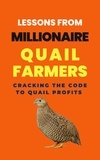  Lady Rachael - Lessons From Millionaire Quail Farmers: Cracking the Code to Quail Profits.