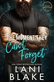  Lani Blake - The Moment They Can't Forget - The Duke Brothers, #2.