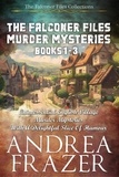  Andrea Frazer - The Falconer Files Murder Mysteries Books 1 - 3 - The Falconer Files Collections, #1.