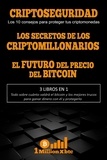  1 Millionxbtc - 3 libros en 1 – Criptoseguridad: Los 10 consejos para proteger tus criptomonedas + Los secretos de los criptomillonarios + El futuro del precio del bitcoin.