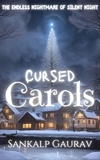  Sankalp Gaurav - Cursed Carols.